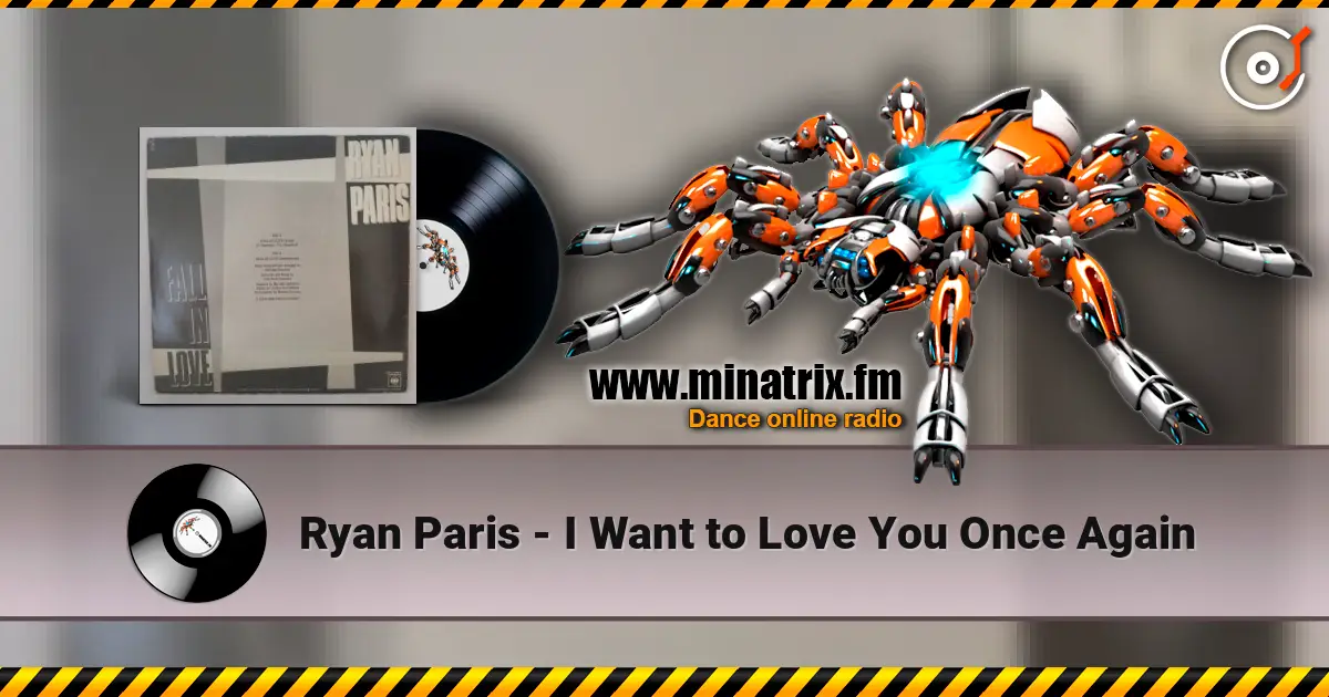 Ryan Paris - I Want to Love You Once Again escuchar online en alta calidad | Minatrix.FM