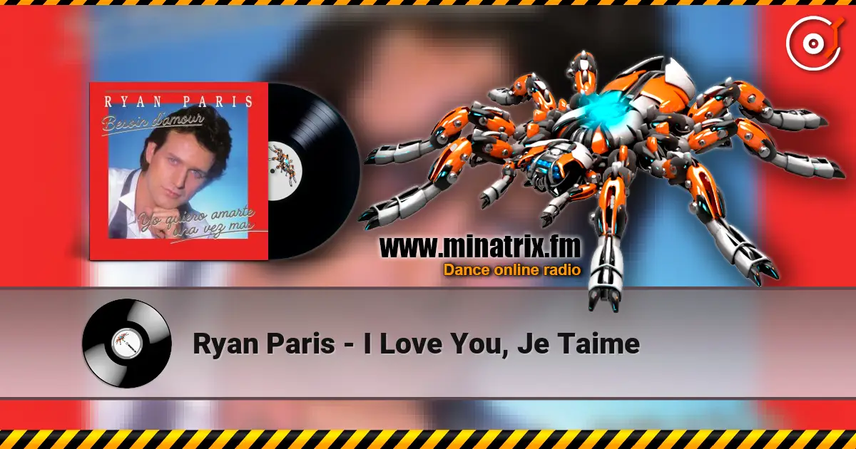 Ryan Paris - I Love You, Je Taime escuchar online en alta calidad | Minatrix.FM