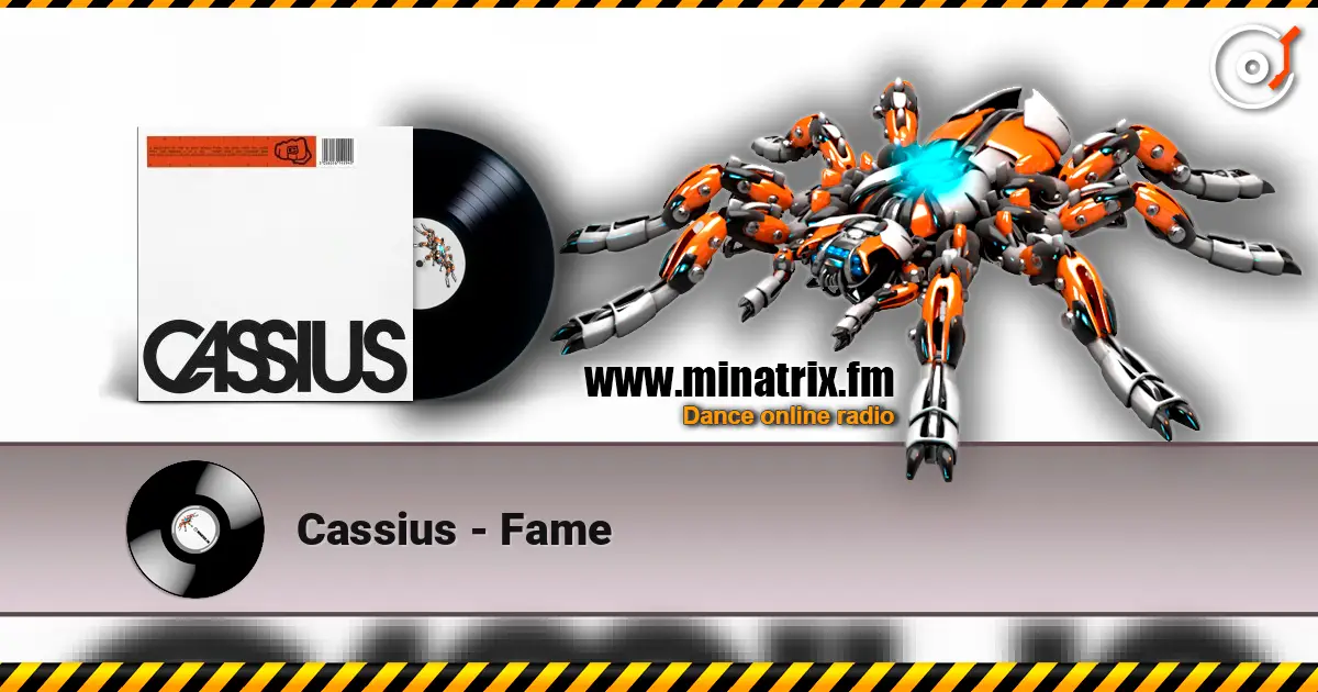Cassius - Fame escuchar online en alta calidad | Minatrix.FM