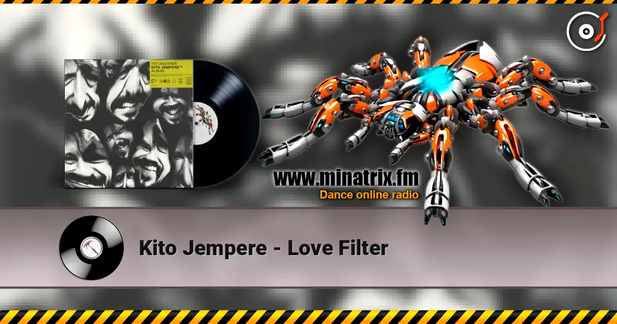 Kito Jempere - Love Filter escuchar online en alta calidad | Minatrix.FM