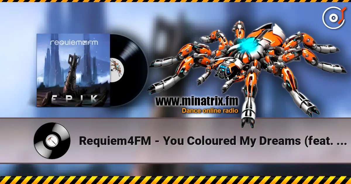 Requiem4FM - You Coloured My Dreams (feat. Tess) listen online in high quality | Minatrix.FM