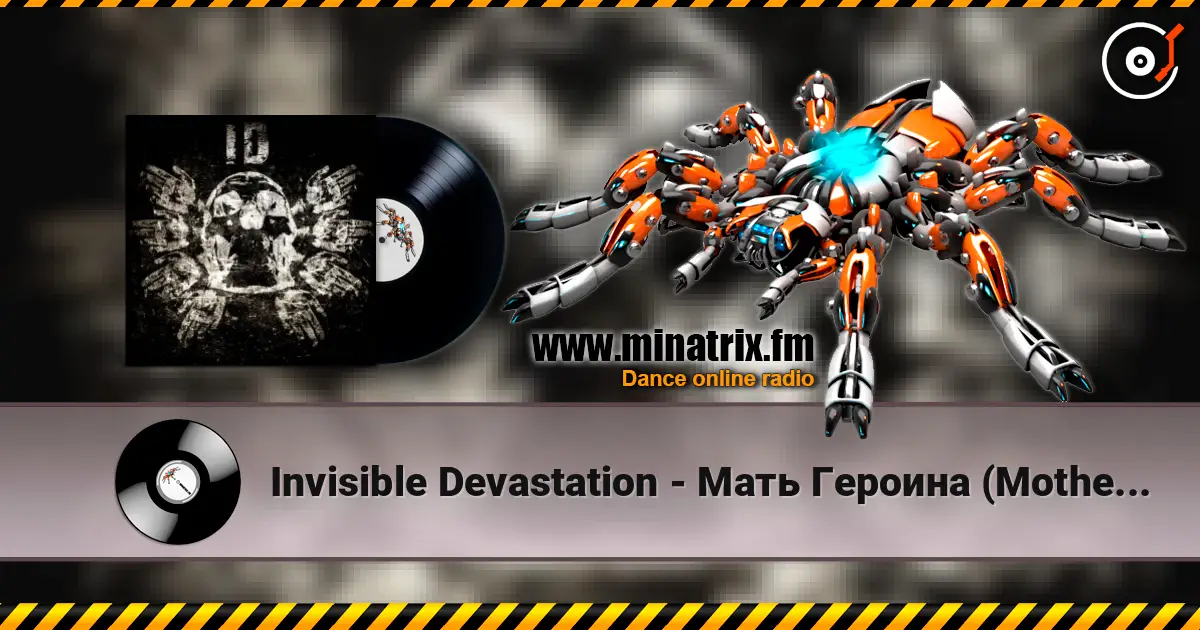Invisible Devastation - Мать Героина (Mother of heroin) escuchar online en alta calidad | Minatrix.FM