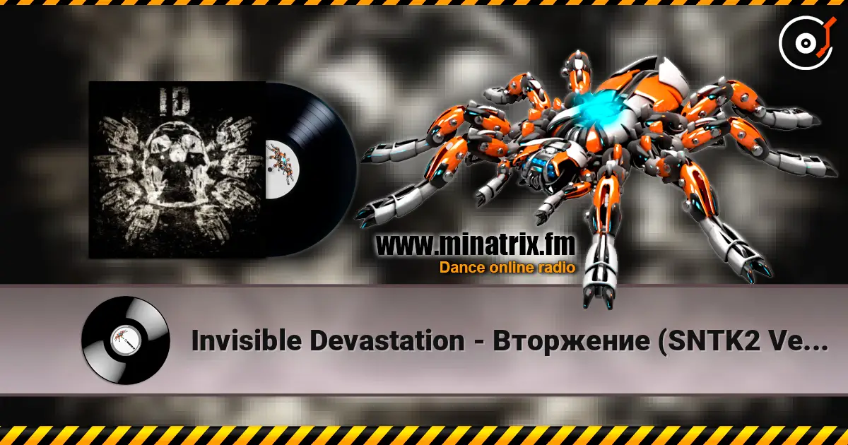 Invisible Devastation - Вторжение (SNTK2 Version) listen online in high quality | Minatrix.FM