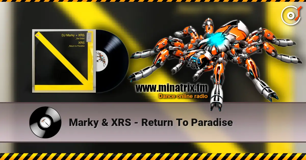Marky & XRS - Return To Paradise escuchar online en alta calidad | Minatrix.FM