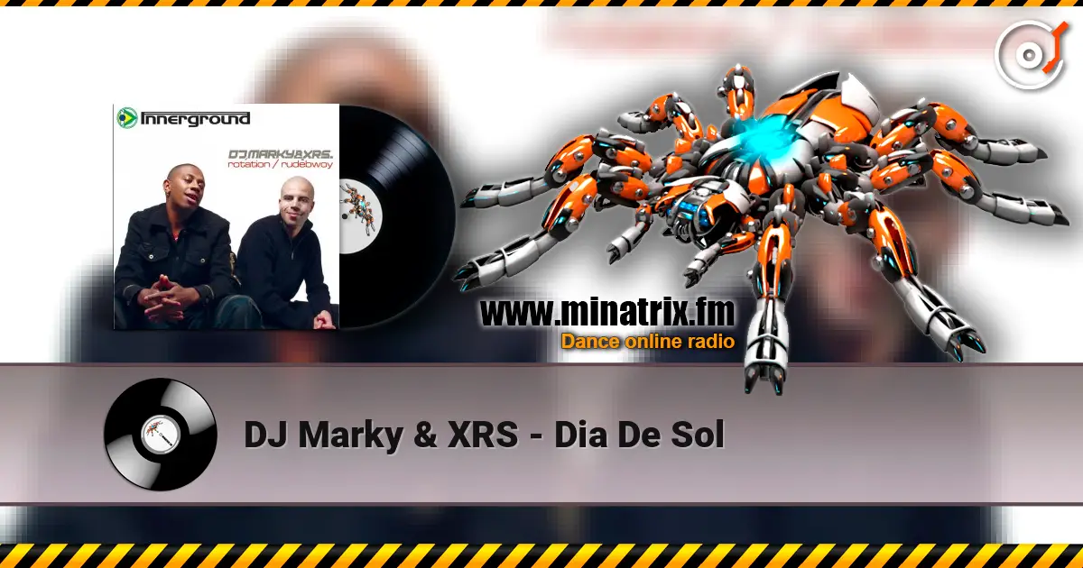 DJ Marky & XRS - Dia De Sol listen online in high quality | Minatrix.FM