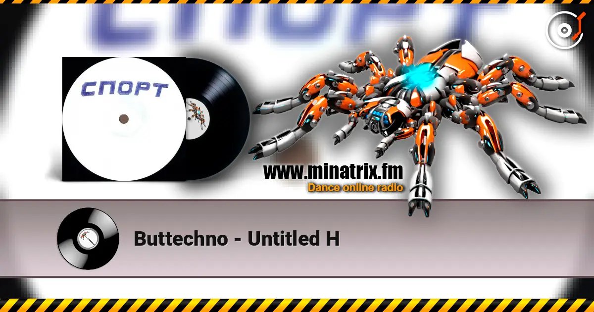 Buttechno - Untitled H escuchar online en alta calidad | Minatrix.FM