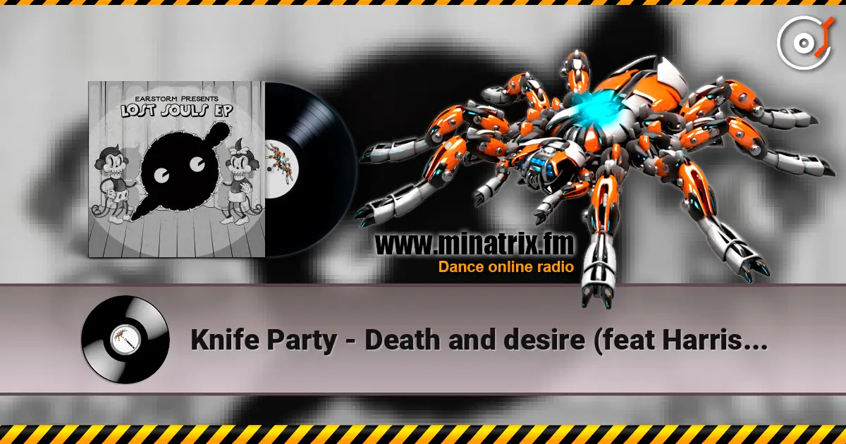 Knife Party - Death and desire (feat Harrison) escuchar online en alta calidad | Minatrix.FM