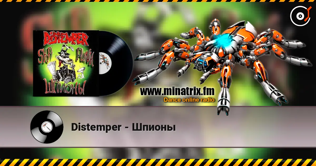 Distemper - Шпионы escuchar online en alta calidad | Minatrix.FM