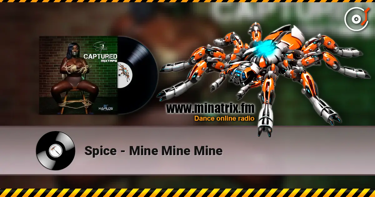 Spice - Mine Mine Mine escuchar online en alta calidad | Minatrix.FM