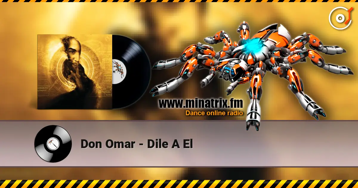 Don Omar - Dile A El escuchar online en alta calidad | Minatrix.FM
