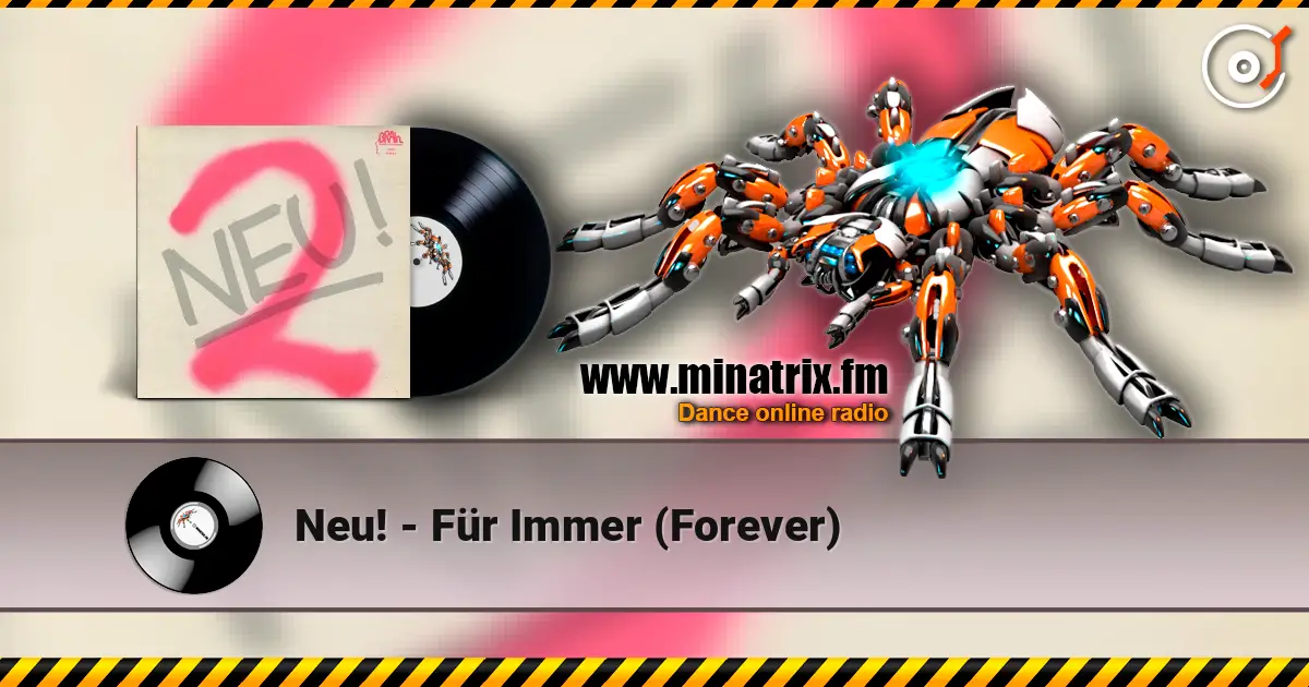 Neu! - Für Immer (Forever) listen online in high quality | Minatrix.FM