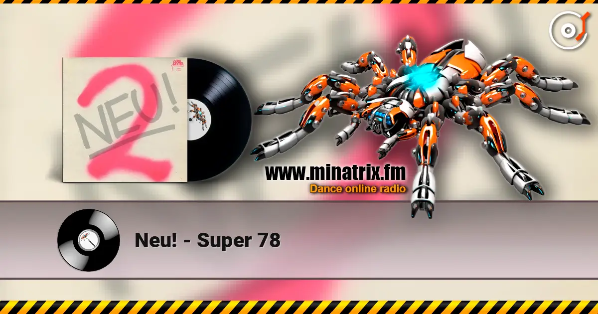 Neu! - Super 78 listen online in high quality | Minatrix.FM