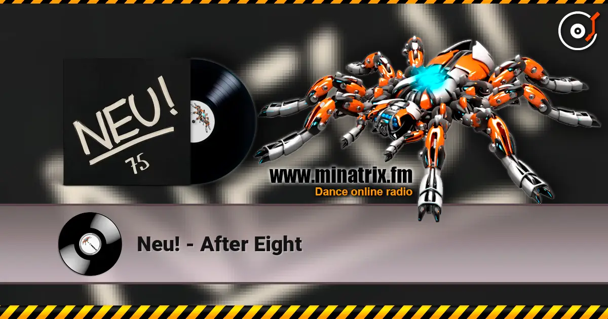 Neu! - After Eight escuchar online en alta calidad | Minatrix.FM
