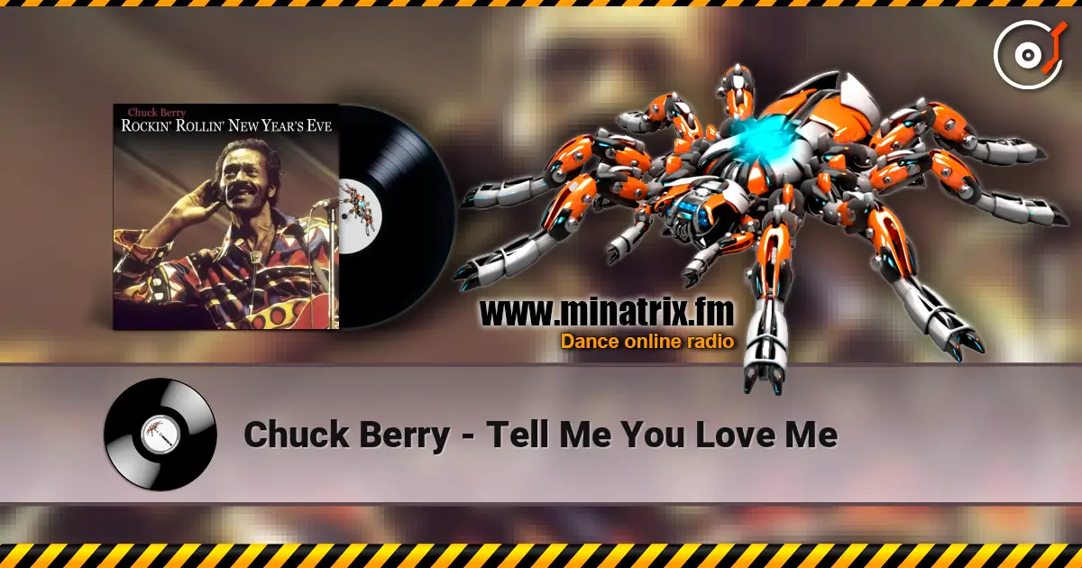 Chuck Berry - Tell Me You Love Me escuchar online en alta calidad | Minatrix.FM