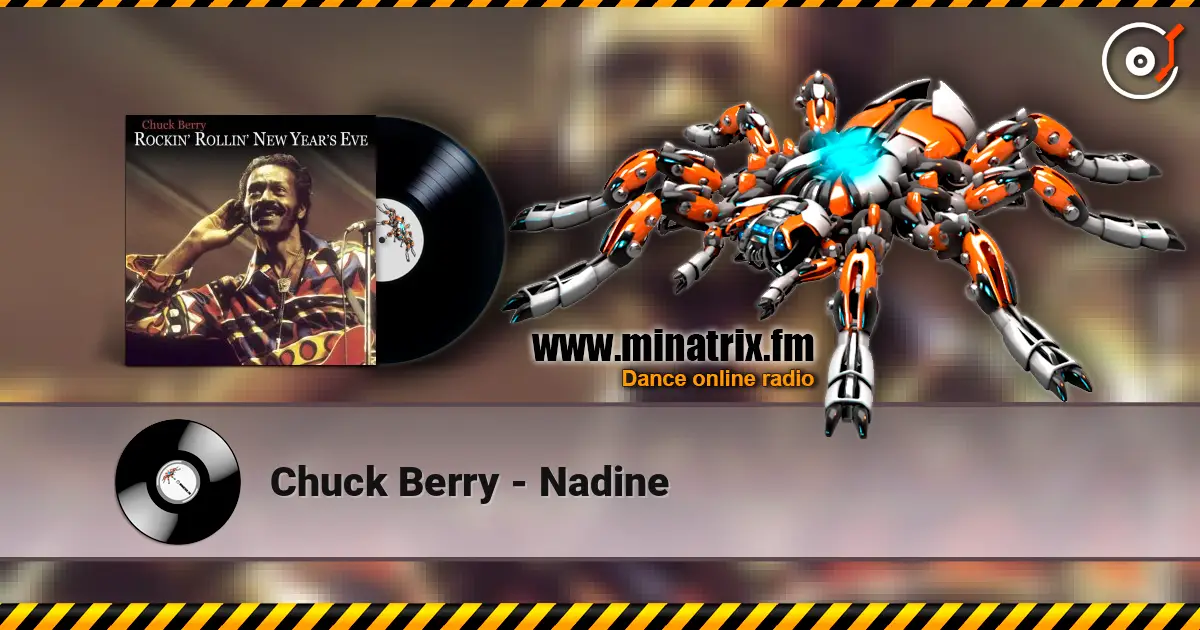 Chuck Berry - Nadine escuchar online en alta calidad | Minatrix.FM