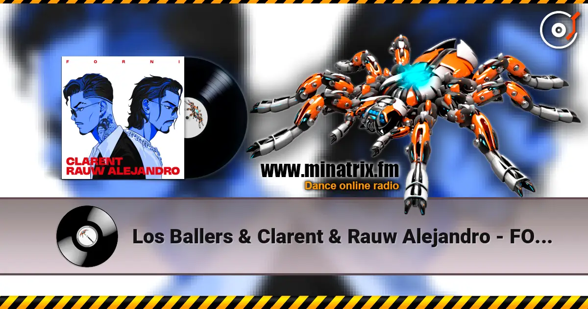 Los Ballers & Clarent & Rauw Alejandro - FORNI escuchar online en alta calidad | Minatrix.FM