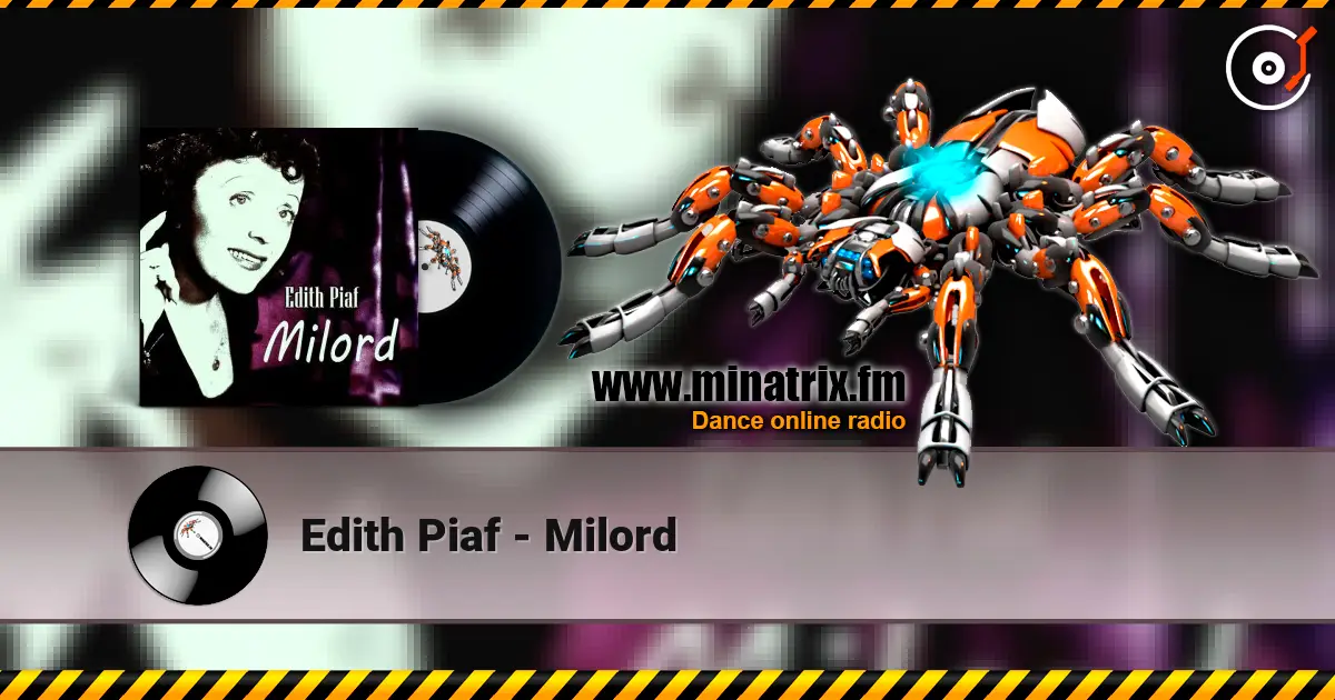 Edith Piaf - Milord escuchar online en alta calidad | Minatrix.FM