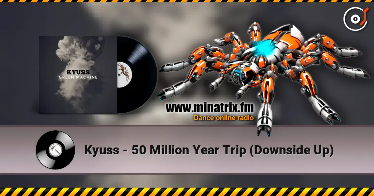 Kyuss - 50 Million Year Trip (Downside Up) escuchar online en alta calidad | Minatrix.FM