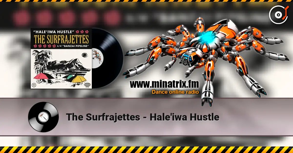 The Surfrajettes - Hale'iwa Hustle escuchar online en alta calidad | Minatrix.FM