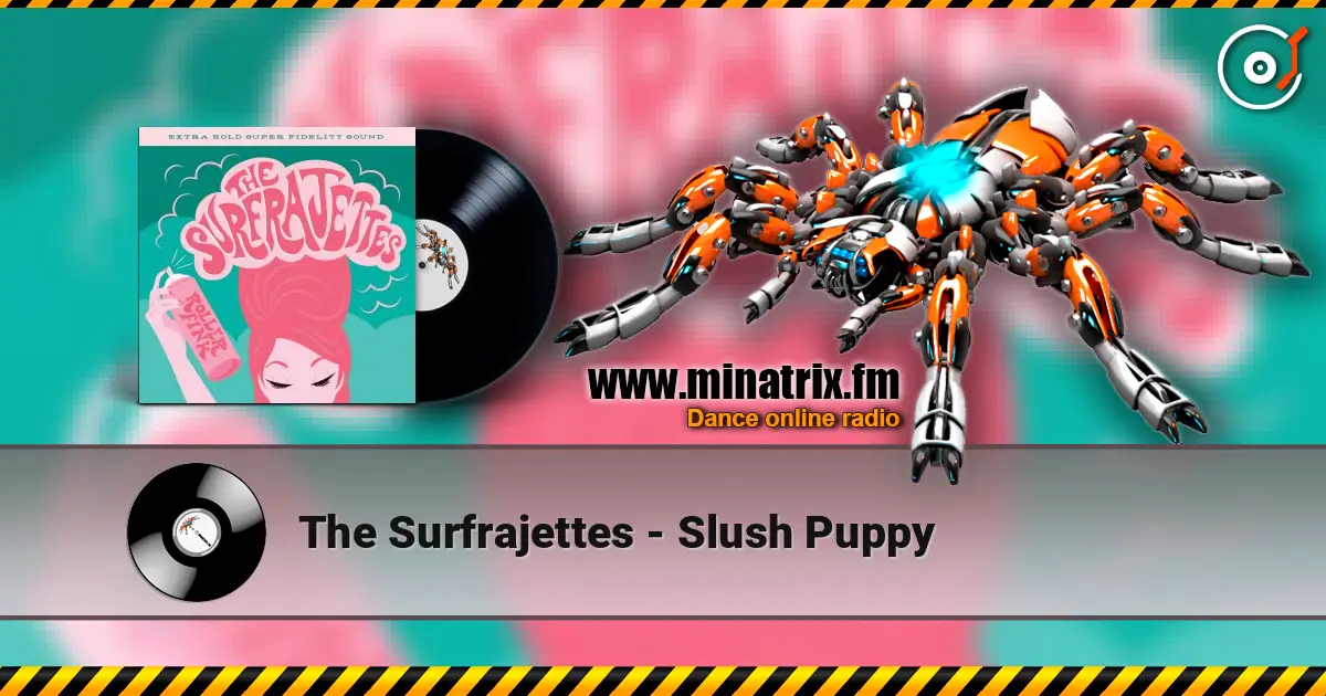 The Surfrajettes - Slush Puppy escuchar online en alta calidad | Minatrix.FM
