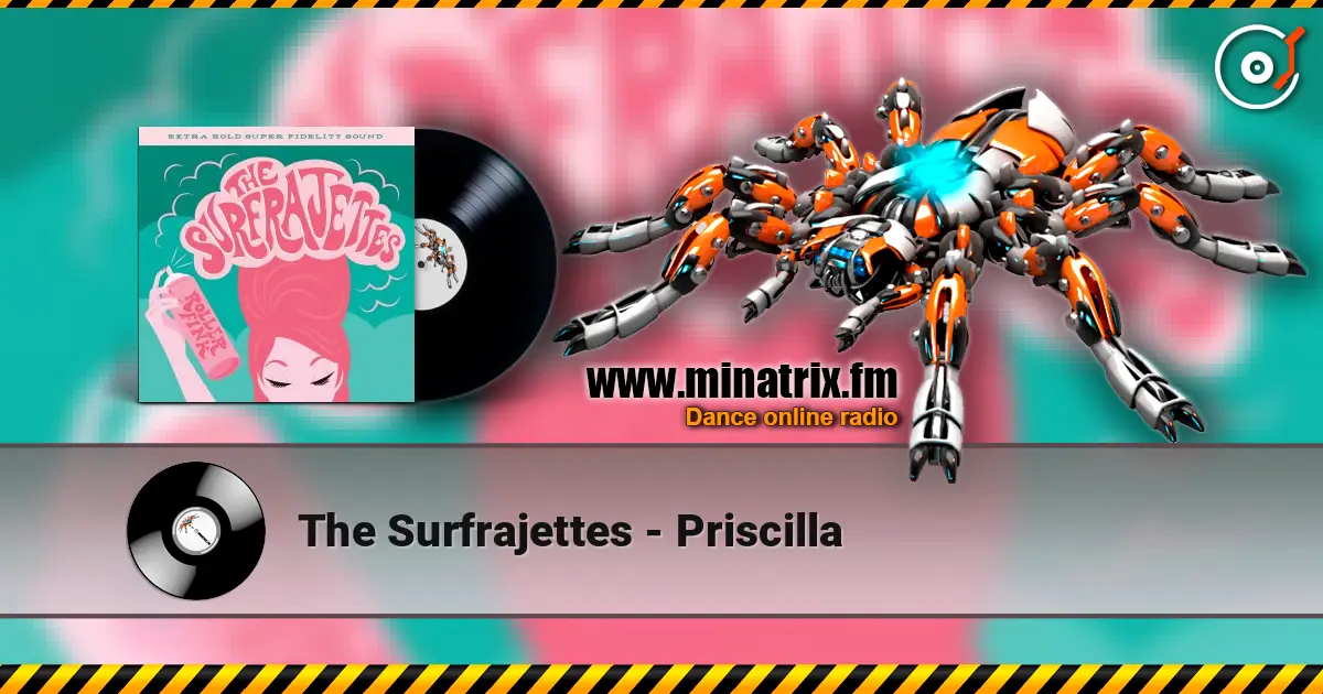 The Surfrajettes - Priscilla escuchar online en alta calidad | Minatrix.FM
