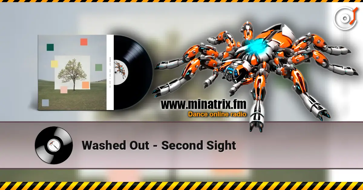 Washed Out - Second Sight escuchar online en alta calidad | Minatrix.FM