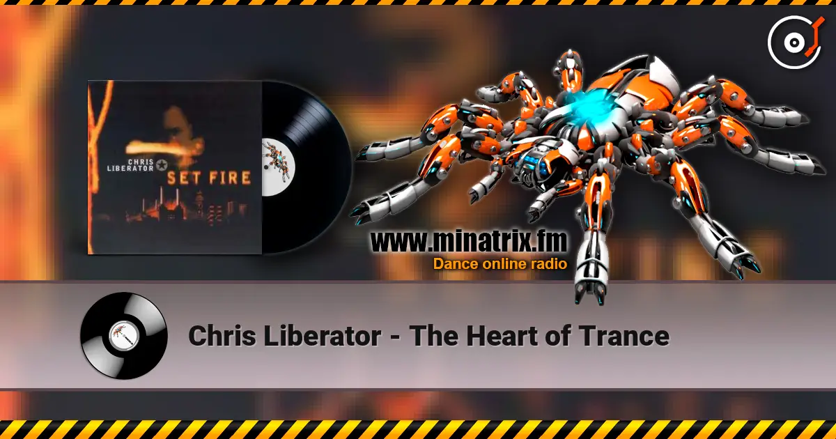 Chris Liberator - The Heart of Trance listen online in high quality | Minatrix.FM