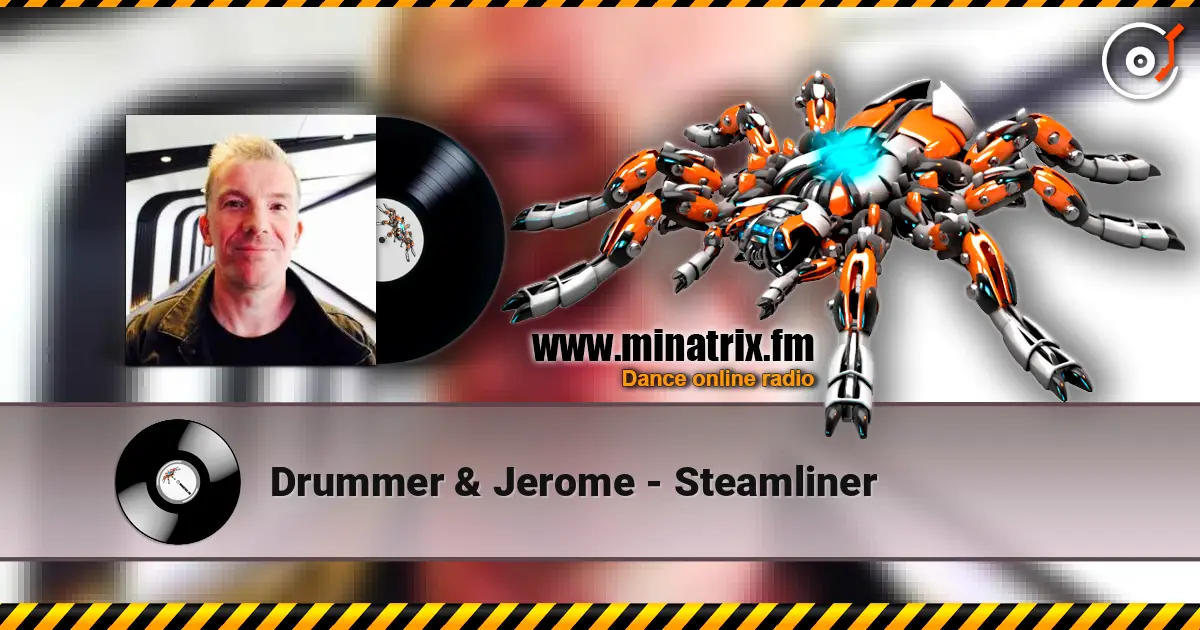 Drummer & Jerome - Steamliner escuchar online en alta calidad | Minatrix.FM