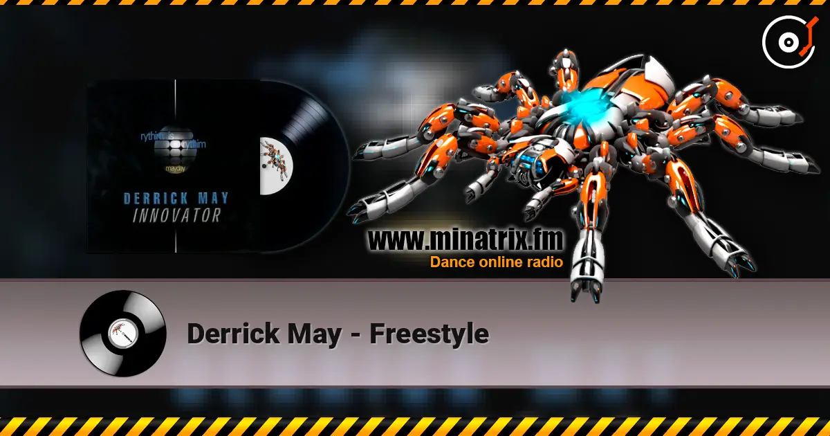 Derrick May - Freestyle escuchar online en alta calidad | Minatrix.FM