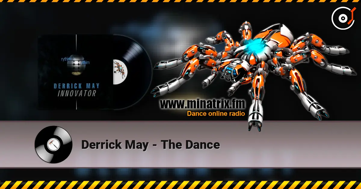 Derrick May - The Dance escuchar online en alta calidad | Minatrix.FM