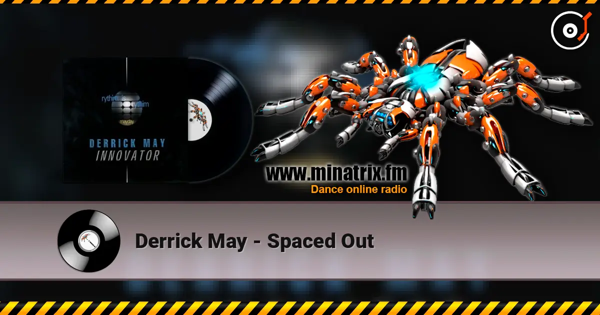 Derrick May - Spaced Out escuchar online en alta calidad | Minatrix.FM