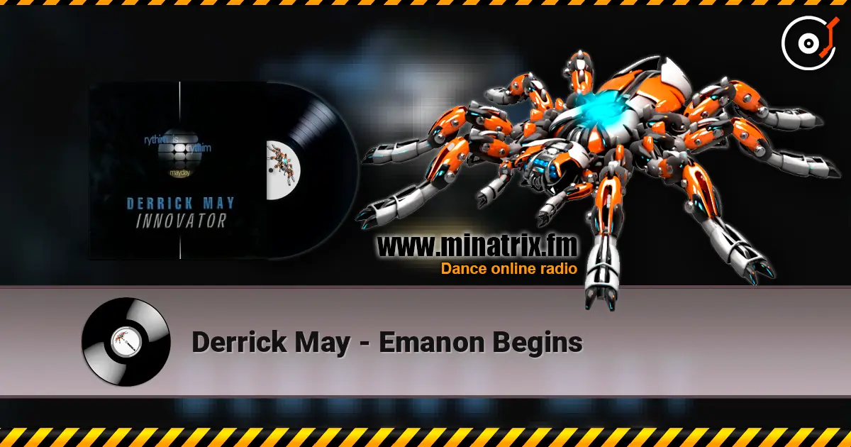 Derrick May - Emanon Begins escuchar online en alta calidad | Minatrix.FM