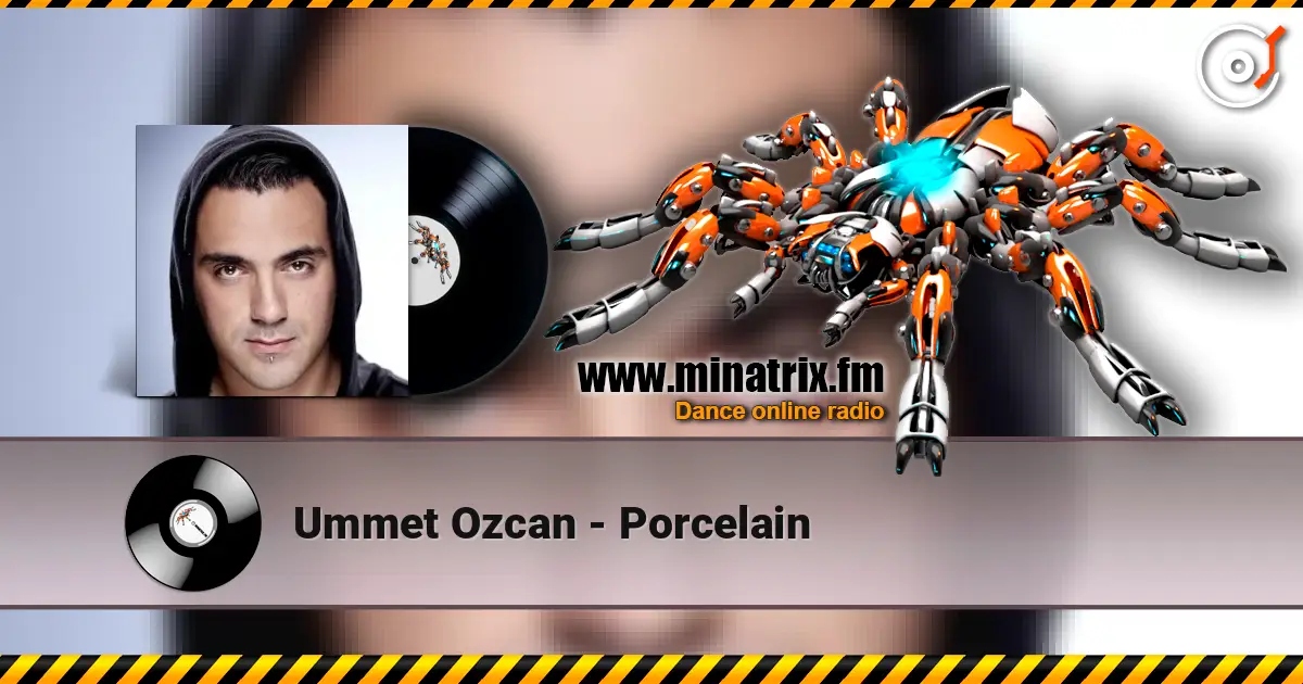 Ummet Ozcan - Porcelain слухати онлайн у високій якості | Minatrix.FM