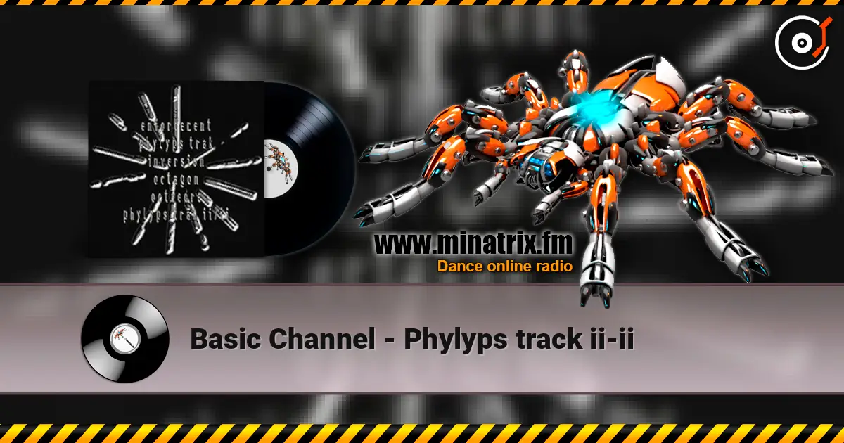 Basic Channel - Phylyps track ii-ii listen online in high quality | Minatrix.FM