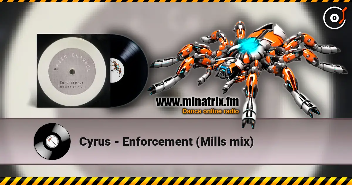 Cyrus - Enforcement (Mills mix) listen online in high quality | Minatrix.FM