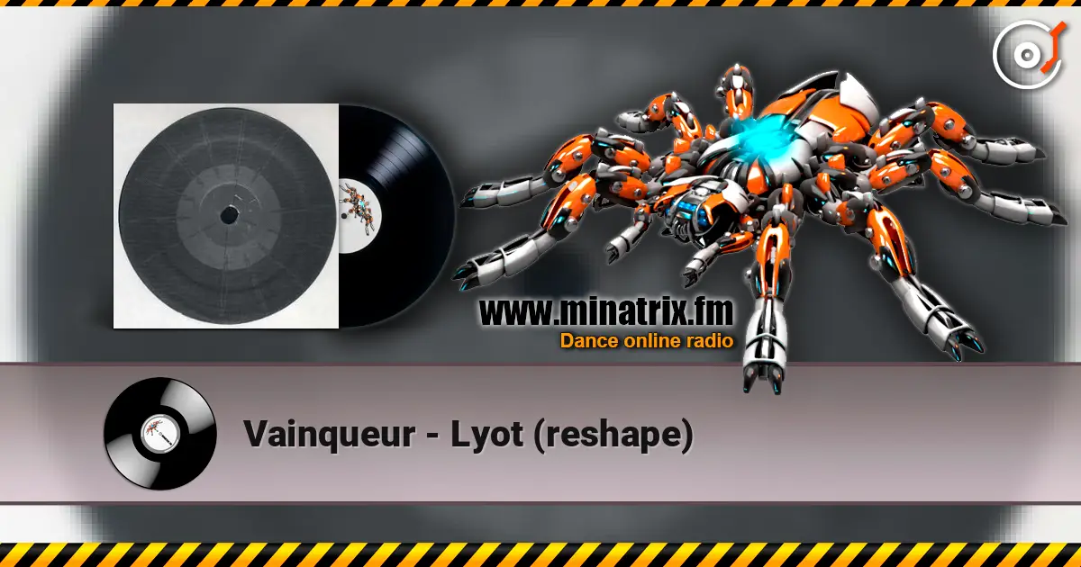 Vainqueur - Lyot (reshape) escuchar online en alta calidad | Minatrix.FM