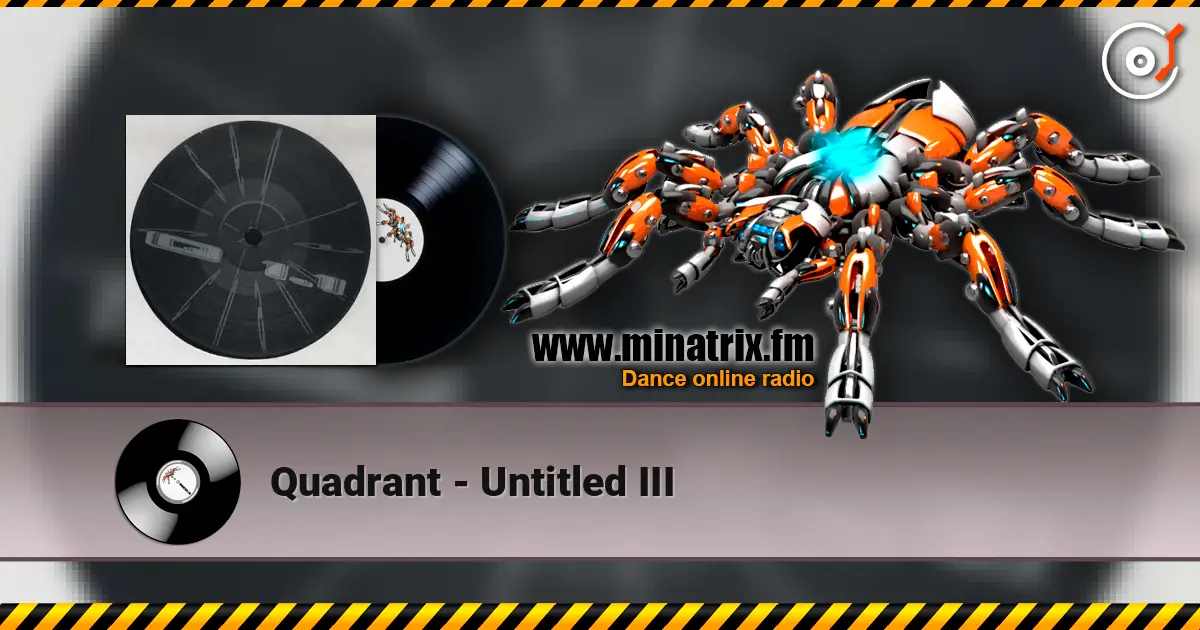Quadrant - Untitled III escuchar online en alta calidad | Minatrix.FM