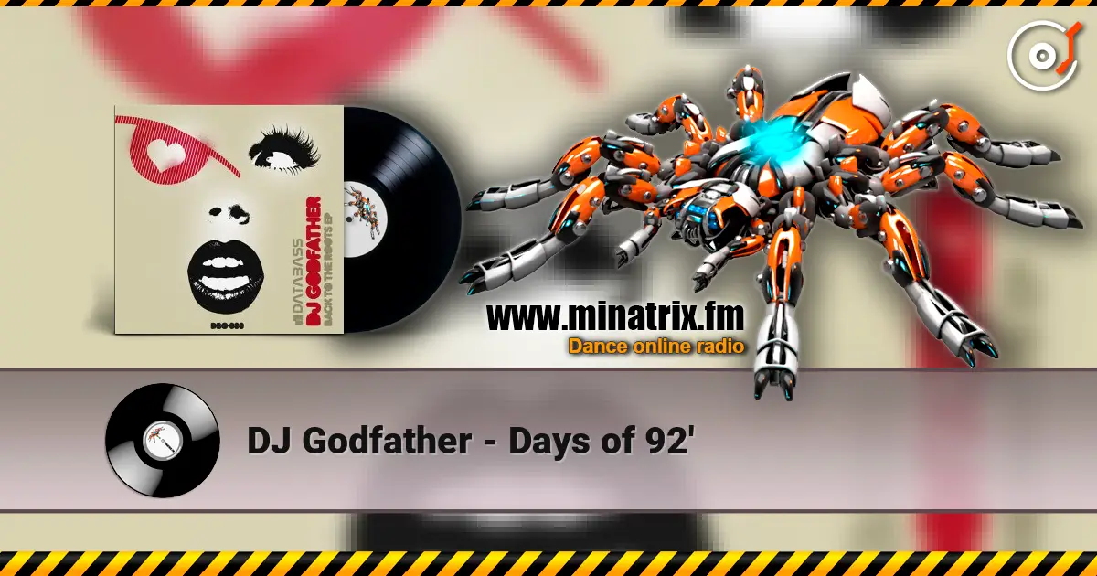 DJ Godfather - Days of 92' escuchar online en alta calidad | Minatrix.FM