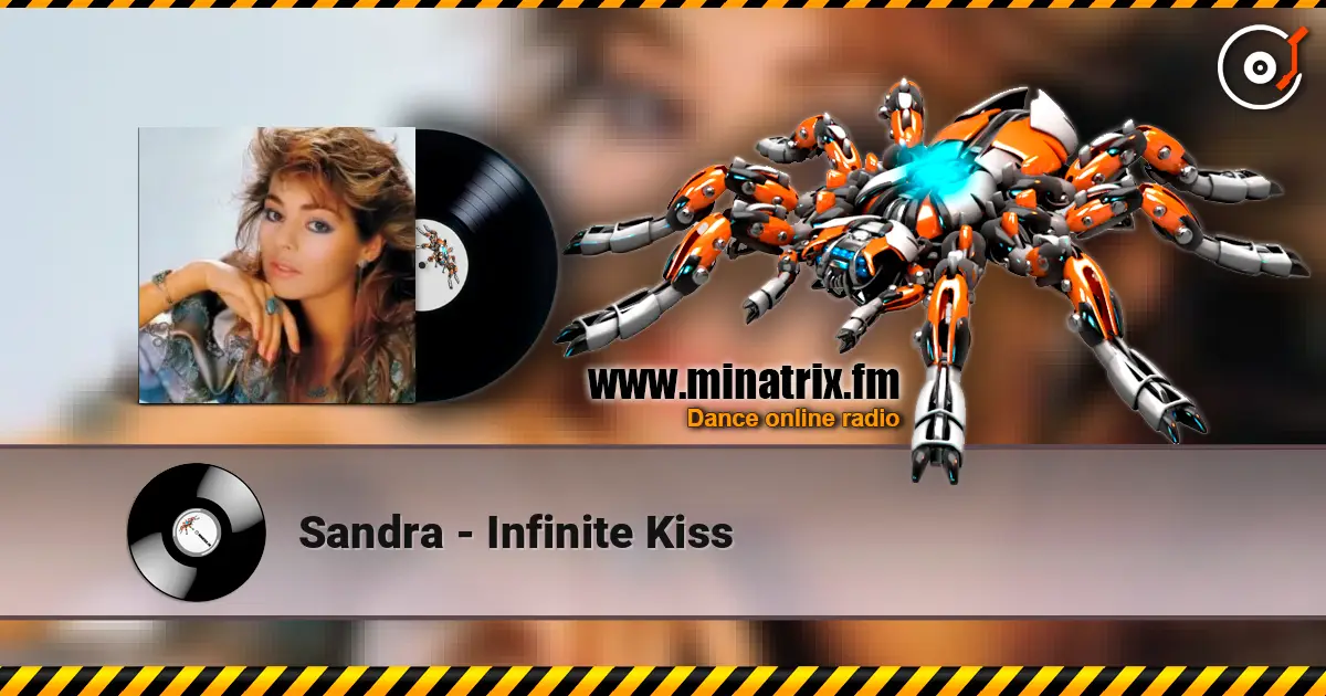 Sandra - Infinite Kiss escuchar online en alta calidad | Minatrix.FM