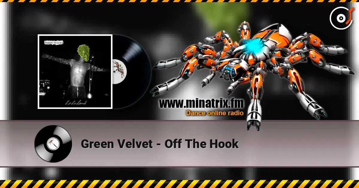 Green Velvet - Off The Hook escuchar online en alta calidad | Minatrix.FM