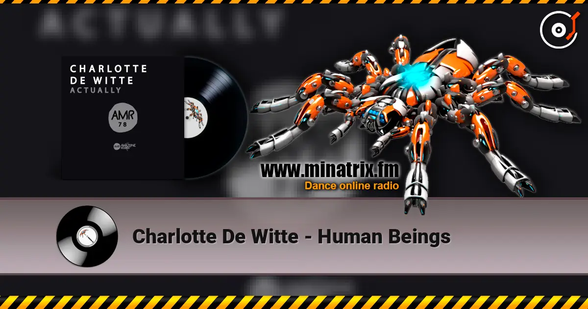 Charlotte De Witte - Human Beings escuchar online en alta calidad | Minatrix.FM