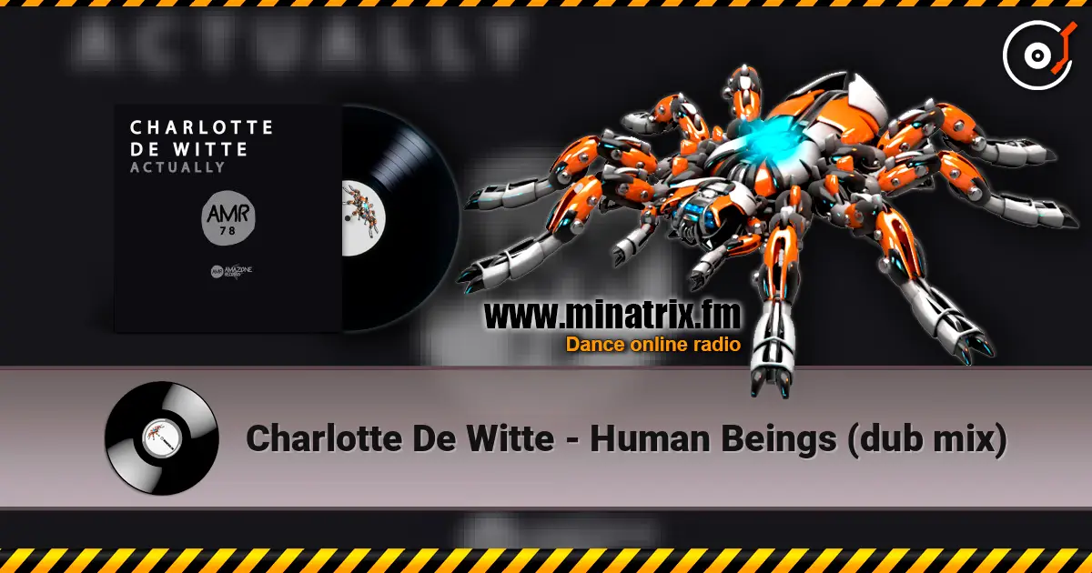 Charlotte De Witte - Human Beings (dub mix) escuchar online en alta calidad | Minatrix.FM