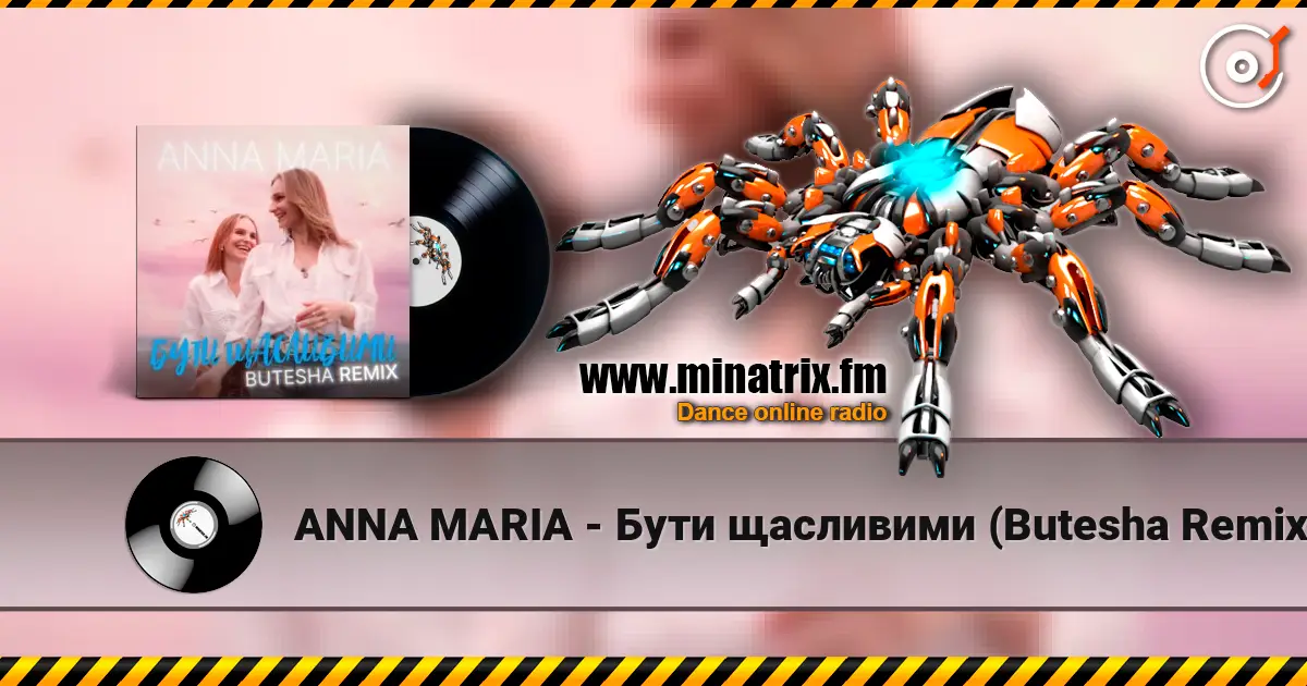 ANNA MARIA - Бути щасливими (Butesha Remix) escuchar online en alta calidad | Minatrix.FM