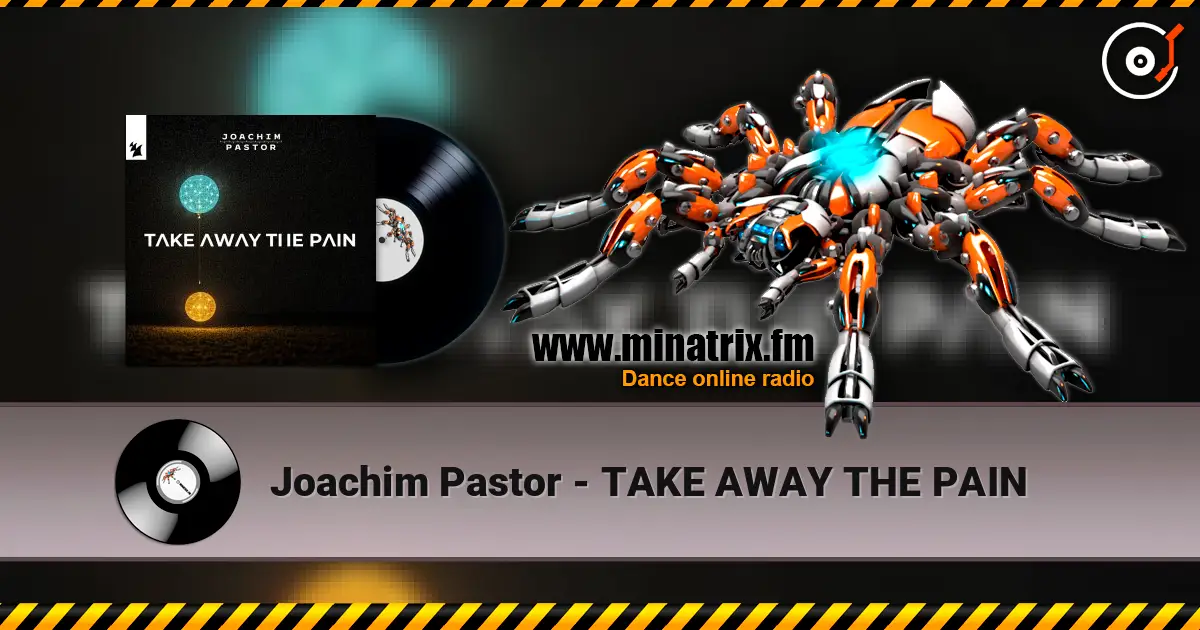 Joachim Pastor - TAKE AWAY THE PAIN слухати онлайн у високій якості | Minatrix.FM
