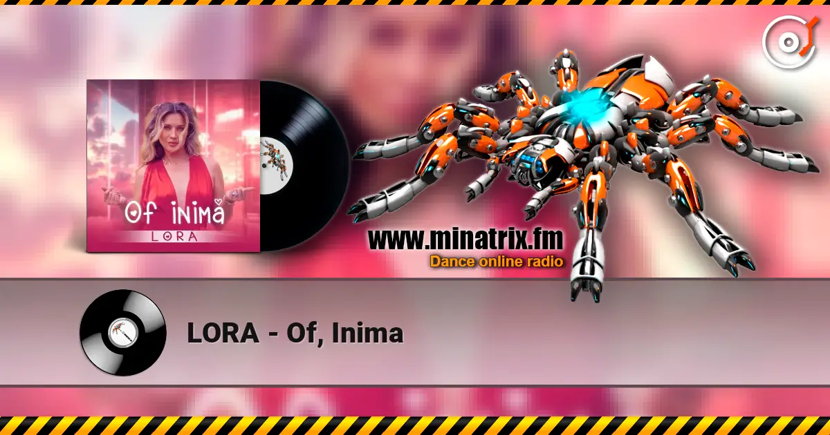 LORA - Of, Inima escuchar online en alta calidad | Minatrix.FM