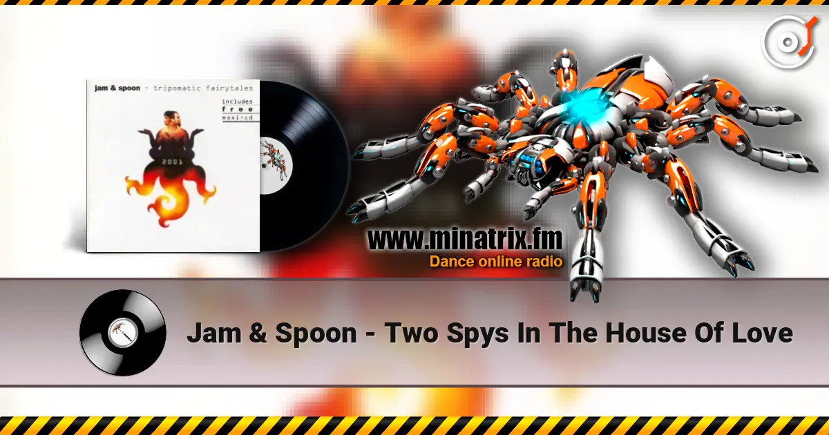 Jam & Spoon - Two Spys In The House Of Love escuchar online en alta calidad | Minatrix.FM