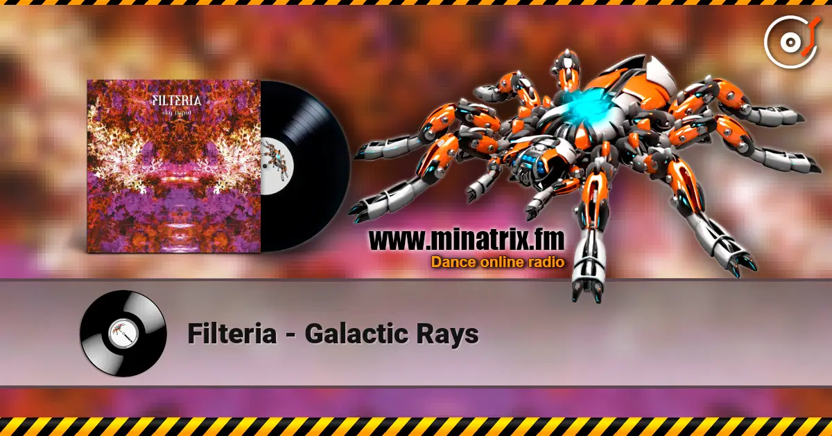 Filteria - Galactic Rays escuchar online en alta calidad | Minatrix.FM