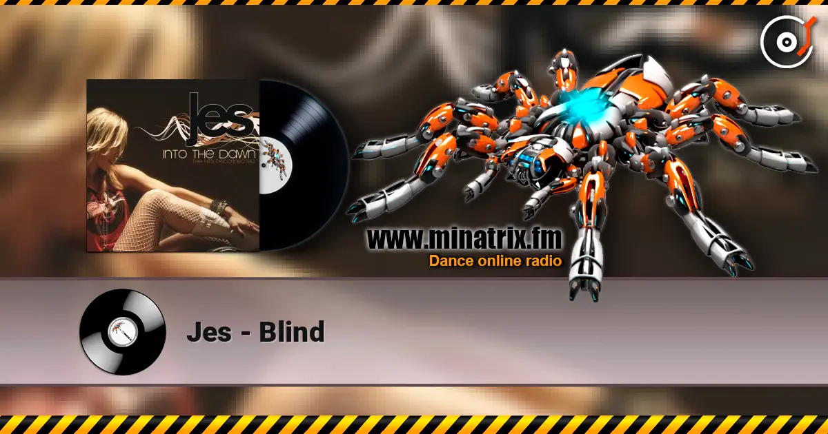 Jes - Blind escuchar online en alta calidad | Minatrix.FM