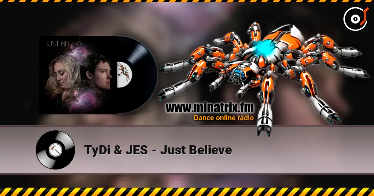 TyDi & JES - Just Believe escuchar online en alta calidad | Minatrix.FM
