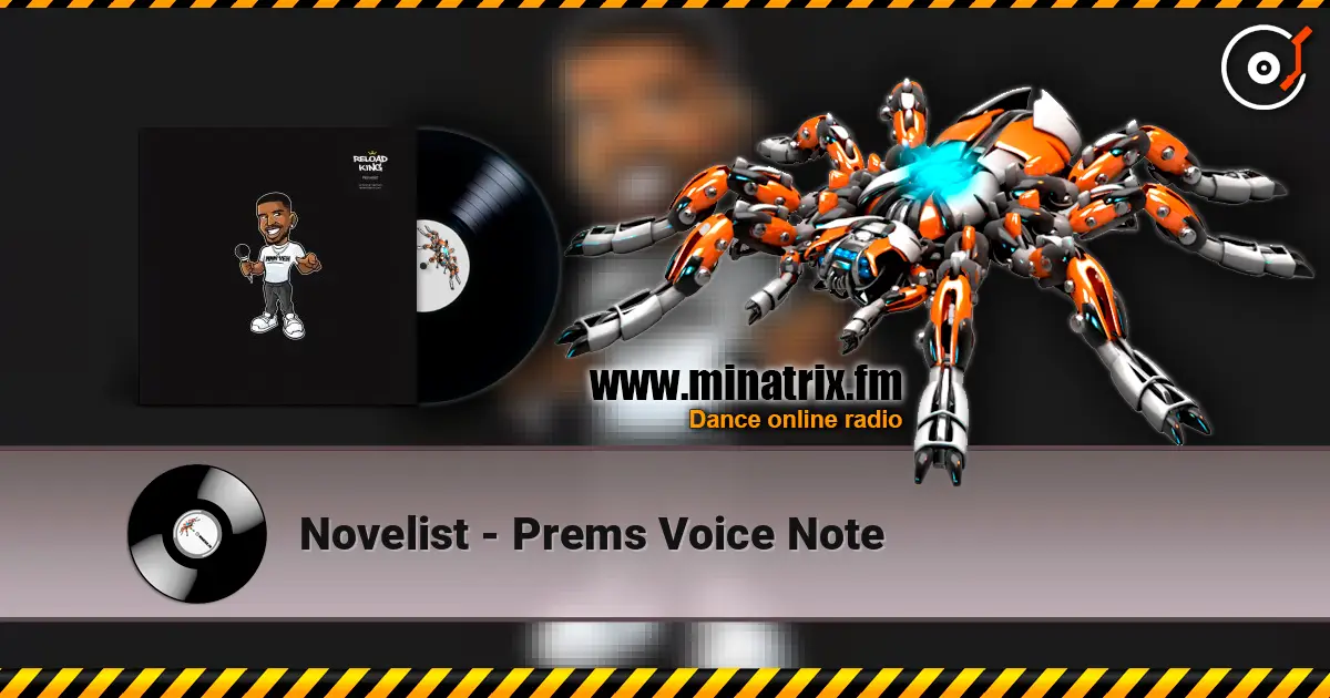 Novelist - Prems Voice Note escuchar online en alta calidad | Minatrix.FM